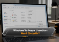 Windows'ta Dosya Uzantıları Nasıl Gösterilir?
