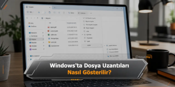 Windows'ta Dosya Uzantıları Nasıl Gösterilir? Windows'ta Dosya Uzantıları Nasıl Gösterilir?