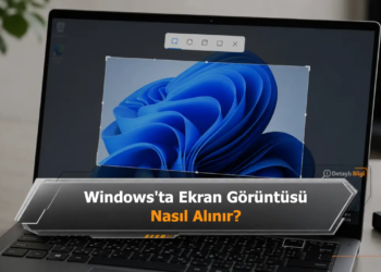 Windows'ta Ekran Görüntüsü Nasıl Alınır?